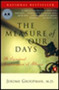 The Measure of Our Days (New Beginnings at Life's End) by Jerome Groopman, 9780140269727