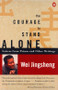 The Courage to Stand Alone (Letters from Prison and Other Writings) by Wei Jingsheng, 9780140275353