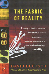 The Fabric of Reality (The Science of Parallel Universes--and Its Implications) by David Deutsch, 9780140275414