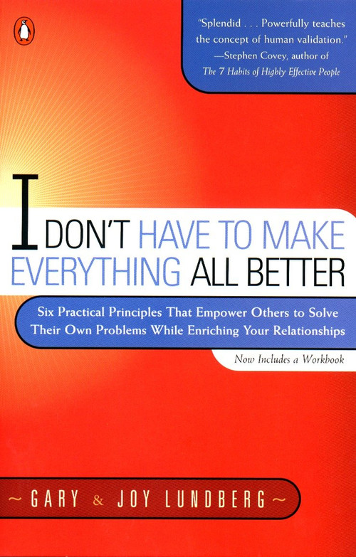 I Don't Have to Make Everything All Better by Gary Lundberg, Joy Lundberg, 9780140286434