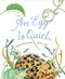 An Egg Is Quiet ((Picture Book, Kids Book about Eggs)) - 9781452131481 by Dianna Aston, Sylvia Long, 9781452131481
