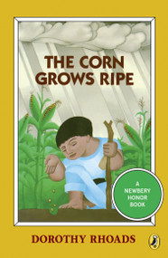 The Corn Grows Ripe by Dorothy Rhoads, 9780140363135