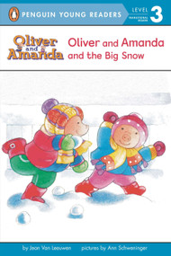 Oliver and Amanda and the Big Snow by Jean Van Leeuwen, Ann Schweninger, 9780140382501