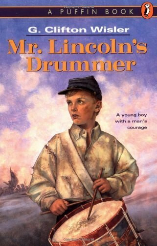 Mr. Lincoln's Drummer by G. Clifton Wisler, 9780140385427