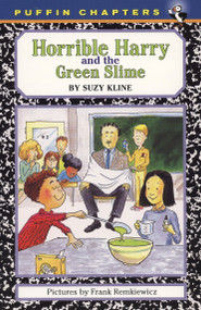 Horrible Harry and the Green Slime by Suzy Kline, Frank Remkiewicz, 9780140389708