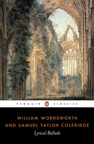 Lyrical Ballads by William Wordsworth, Samuel Taylor Coleridge, Michael Schmidt, 9780140424621