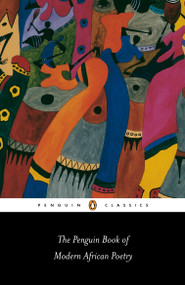 The Penguin Book of Modern African Poetry (Fourth Edition) by Gerald Moore, Ulli Beier, Gerald Moore, Gerald Moore, 9780140424720