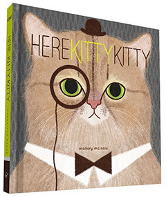 Here Kitty Kitty by Mallory McInnis, 9781452142449
