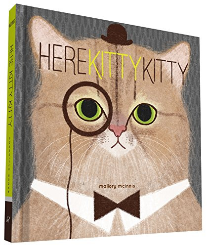 Here Kitty Kitty by Mallory McInnis, 9781452142449