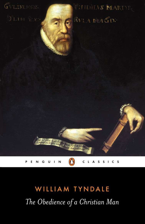 The Obedience of a Christian Man by William Tyndale, David Scott Daniell, David Scott Daniell, 9780140434774