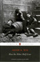 How the Other Half Lives by Jacob A. Riis, Luc Sante, 9780140436792