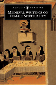 Medieval Writings on Female Spirituality by Various, Elizabeth Spearing, 9780140439250