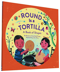 Round Is a Tortilla (A Book of Shapes) - 9781452145686 by Roseanne Greenfield Thong, John Parra, 9781452145686