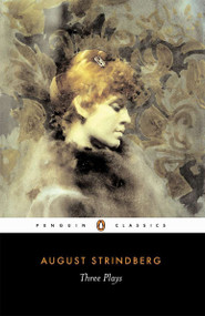 Three Plays (The Father; Miss Julia; and Easter) by August Strindberg, Peter Watts, Peter Watts, 9780140440829