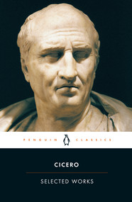 Selected Works (Cicero, Marcus Tullius) by Marcus Tullius Cicero, Michael Grant, Michael Grant, 9780140440997