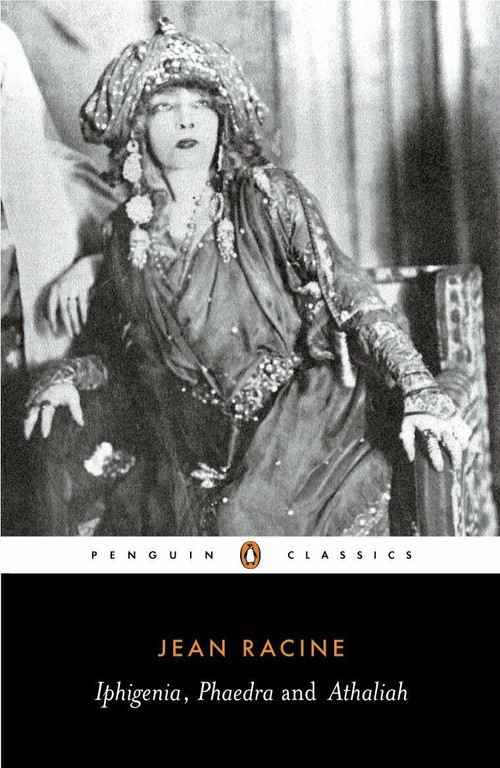 Iphigenia, Phaedra and Athaliah by Jean Racine, John Cairncross, John Cairncross, 9780140441222