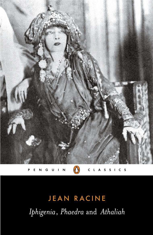Iphigenia, Phaedra and Athaliah by Jean Racine, John Cairncross, John Cairncross, 9780140441222