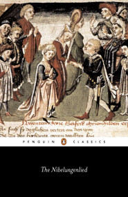 The Nibelungenlied (Prose Translation) by A. T. Hatto, A. T. Hatto, 9780140441376