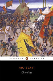 Chronicles by Jean Froissart, Geoffrey Brereton, Geoffrey Brereton, 9780140442007