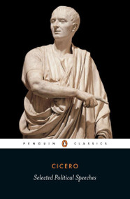 Selected Political Speeches by Marcus Tullius Cicero, Michael Grant, Michael Grant, 9780140442144