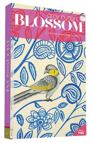 Amy Butler's Blossom (Create Love - Express Beauty - Be Kind) by Amy Butler, 9781452149516