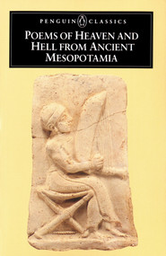 Poems of Heaven and Hell from Ancient Mesopotamia by N. K. Sandars, N. K. Sandars, 9780140442496