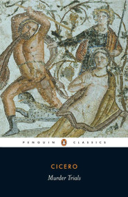 Murder Trials by Marcus Tullius Cicero, Michael Grant, Michael Grant, 9780140442885