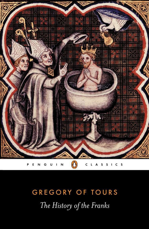 The History of the Franks by Gregory of Tours, Lewis Thorpe, Lewis Thorpe, Betty Radice, 9780140442953