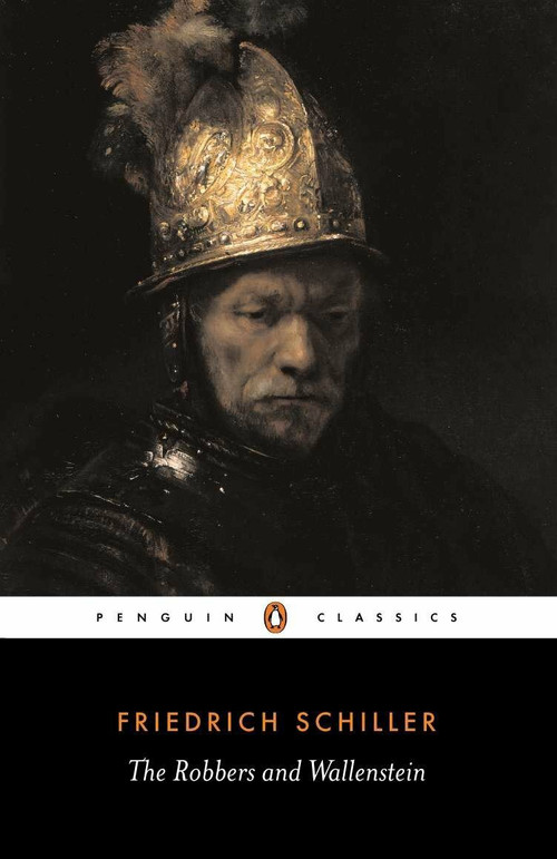 The Robbers and Wallenstein by Friedrich Schiller, F. J. Lamport, F. J. Lamport, 9780140443684