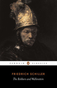 The Robbers and Wallenstein by Friedrich Schiller, F. J. Lamport, F. J. Lamport, 9780140443684