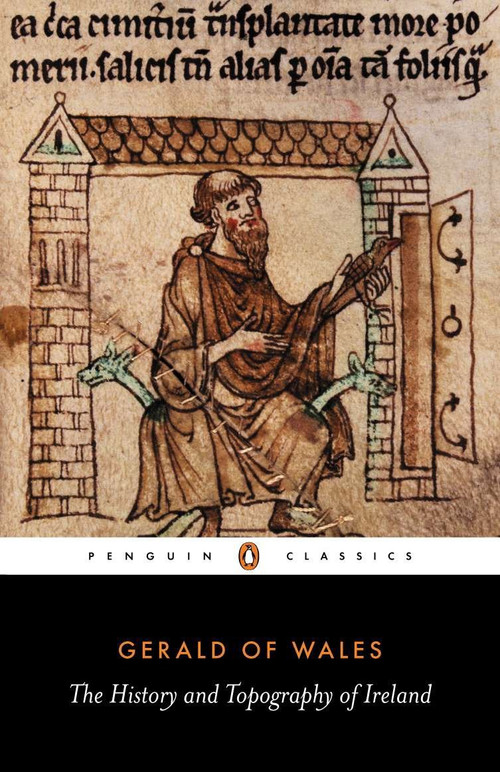 The History and Topography of Ireland by Gerald of Wales, John O'Meara, John O'Meara, 9780140444230