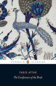 The Conference of the Birds by Farid ud-Din Attar, Afkham Darbandi, Dick Davis, Dick Davis, 9780140444346