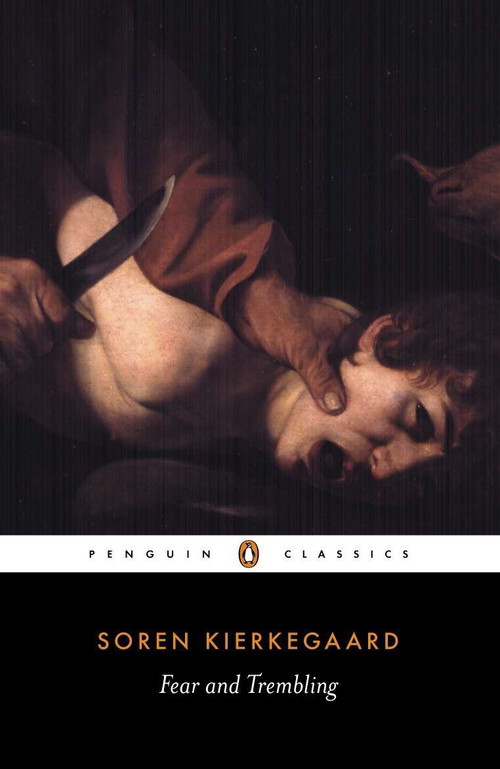 Fear and Trembling by Søren Kierkegaard, Alastair Hannay, Alastair Hannay, Johannes de Silentio, 9780140444490