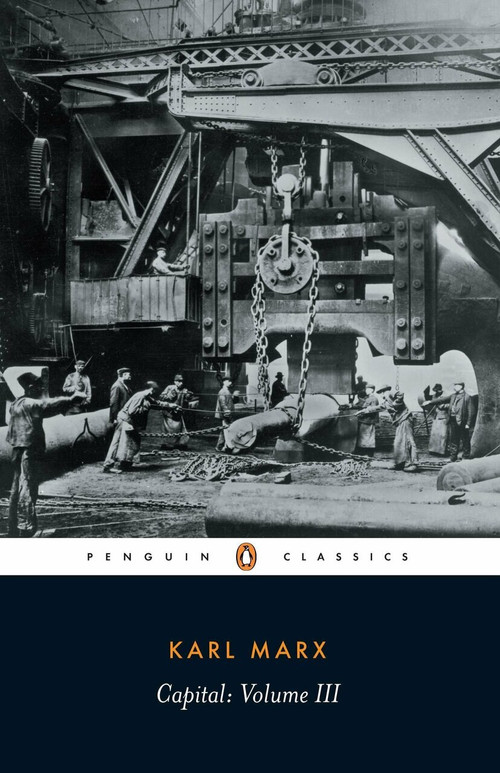 Capital (Volume 3: A Critique of Political Economy) by Karl Marx, David Fernbach, Ernest Mandel, 9780140445701