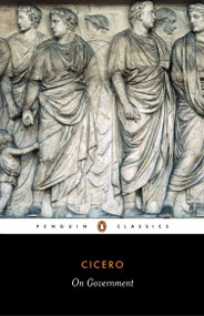 On Government by Marcus Tullius Cicero, Michael Grant, Michael Grant, 9780140445954