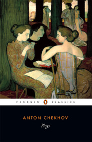 Plays (Ivanov; The Seagull; Uncle Vanya; Three Sisters; The CherryOrchard) by Anton Chekhov, Peter Carson, Richard Gilman, Peter Carson, 9780140447330