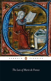The Lais of Marie de France by Marie de France, Glyn S. Burgess, Glyn S. Burgess, Keith Busby, Keith Busby, 9780140447590