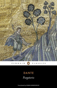 The Divine Comedy (Volume 2: Purgatorio) by Dante Alighieri, Robin Kirkpatrick, Robin Kirkpatrick, Robin Kirkpatrick, Robin Kirkpatrick, 9780140448962
