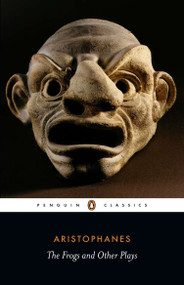 Frogs and Other Plays by Aristophanes, Shomit Dutta, Shomit Dutta, Shomit Dutta, 9780140449693