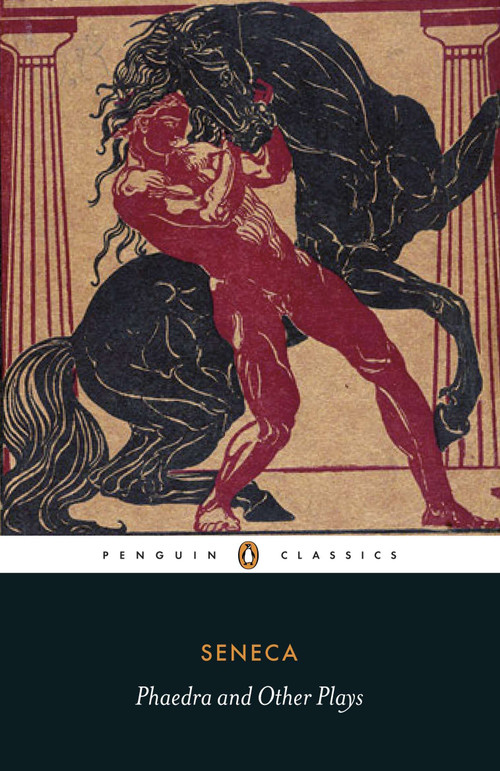 Phaedra and Other Plays by Seneca, R. Scott Smith, R. Scott Smith, R. Scott Smith, 9780140455519