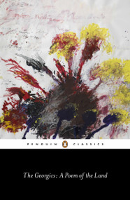 The Georgics (A Poem of the Land) by Virgil, Kimberly Johnson, Kimberly Johnson, Kimberly Johnson, 9780140455632