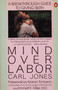 Mind over Labor (A Breakthrough Guide to Giving Birth) by Carl Jones, Marian Tompson, Emmett E. Miller, 9780140467628