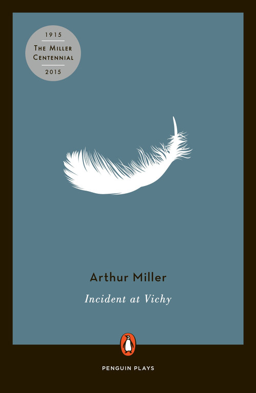 Incident at Vichy (A Play) by Arthur Miller, 9780140481938