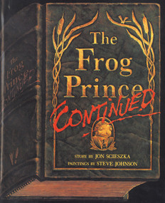 The Frog Prince, Continued by Jon Scieszka, Steve Johnson, 9780140542851
