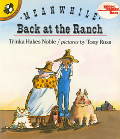 Meanwhile Back at the Ranch by Trinka Hakes Noble, Tony Ross, 9780140545647