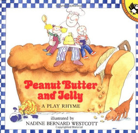 Peanut Butter and Jelly (A Play Rhyme) by Nadine Bernard Westcott, 9780140548525