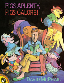 Pigs Aplenty, Pigs Galore! by David McPhail, 9780140553130