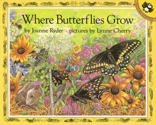 Where Butterflies Grow by Joanne Ryder, Lynne Cherry, 9780140558586
