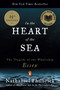 In the Heart of the Sea (The Tragedy of the Whaleship Essex (National Book Award Winner)) by Nathaniel Philbrick, 9780141001821