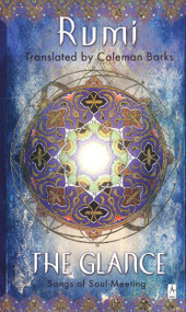 The Glance (Songs of Soul-Meeting) by Jalaloddin Rumi, Coleman Barks, Nevit Ergin, 9780141002316